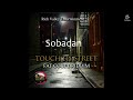 Sobadan - Touch Eh Street  (Official Audio)