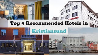 Top 5 Recommended Hotels In Kristiansund | Best Hotels In Kristiansund