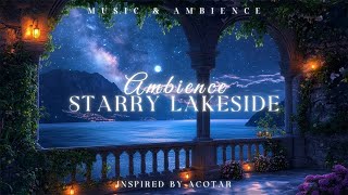 Starry Lakeside | Inspired by ACOTAR Ambience | Fantasy Music for Relaxing and Studying