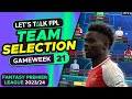 FPL TEAM SELECTION GAMEWEEK 21 | FANTASY PREMIER LEAGUE 2023/24 TIPS