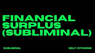 FINANCIAL SURPLUS (SUBLIMINAL)