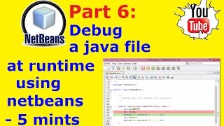 Netbeans Tutorial Part 6: Debug a java file at runtime using netbeans
