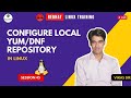 Live Linux Training (RHCSA+RHCE) For Members | Session-45 | Configure Local YUM/DNF Repository