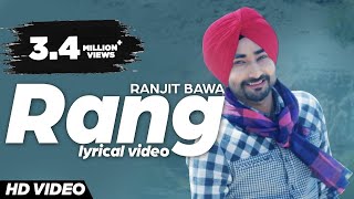 Rang (Lyrical Video) : Ranjit Bawa | New Punjabi Song