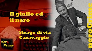 La strage di via Caravaggio  - Napoli 1975 - Il giallo e il nero