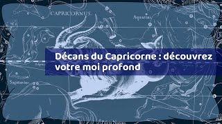 Décans du Capricorne : découvrez votre moi profond