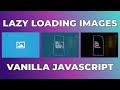 How to lazy load images in Javascript tutorial | Intersection Observer API