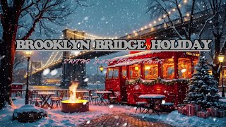 Year-End Swing Jazz Ambience | Festive Coffee Bus Scene by Brooklyn Bridge for Holiday Cheer 🎄