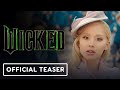 Wicked - Official Teaser Trailer (2024) Ariana Grande, Cynthia Erivo, Jeff Goldblum