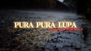 PURA-PURA LUPA - MAHEN / cover FADHILAH INTAN (slowed reverb + lirik)