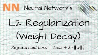 NN - 16 - L2 Regularization / Weight Decay (Theory + @PyTorch code)