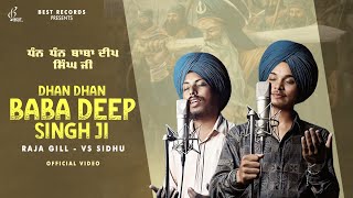 Dhan Dhan Baba Deep Singh Ji (Official Video) - Raja Gill \u0026 VS Sidhu - Chaupehreya Ne Sanu Tareya