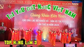 Tôi Yêu Đất Nước Việt Nam / Biểu Diễn TDP Hùng Lãm 3 Phường Hồng Thái Thị Xã Việt Yên Bắc Giang