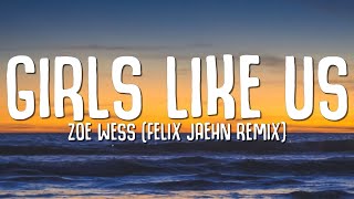 Zoe Wees - Girls Like Us (Lyrics) Felix Jaehn Remix