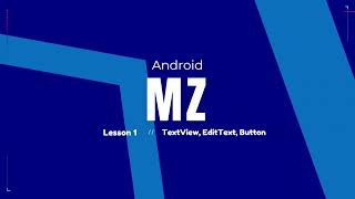 TextView, EditText, Button | Android | Kotlin