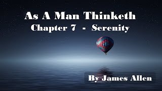 As A Man Thinketh Chapter 7- Serenity by James Allen