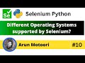 Different Operating Systems supported by Selenium (Selenium Python - Part 10)