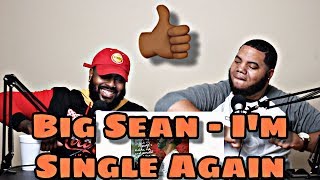 Big Sean - Single Again (Audio) (REACTION) 👍