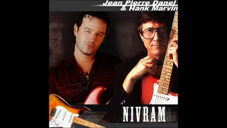 Jean-Pierre Danel \u0026 Hank Marvin - Nivram