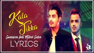 Kala Tikka | Lyrics | Gurnazar feat Milind Gaba | Latest Punjabi Song 2016 | Syco TM