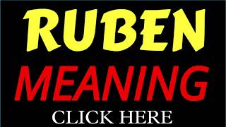 What does the name RUBEN mean | RUBEN meaning in english | Meaning of name RUBEN