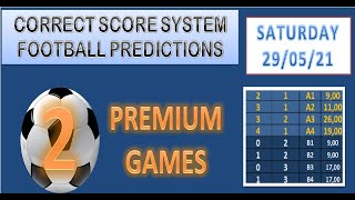 29/05 - FOOTBALL PREDICTIONS TODAY - CORRECT SCORE BETTING SYSTEM - FIXED BETTING METHOD - SATURDAY