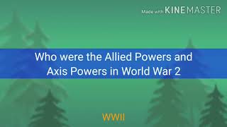 Who Were The Allied Powers and Axis Powers in World War 2 | #WW2 | #2