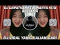 DJ DAPATKAH SELAMANYA KITA BERSAMA MENYATUKAN PERASAAN KAU DAN AKU VIRAL TIKTOK 2023!