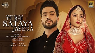 Tu Bhi Sataya Jayega (Official Video) Vishal Mishra | Aly Goni, Jasmin Bhasin