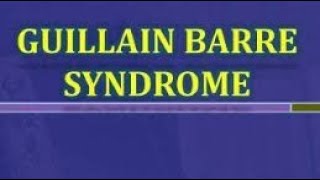 Guillain Barré Syndrome