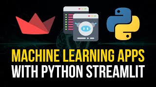 Modern Machine Learning Apps with Streamlit - No HTML, CSS, JS