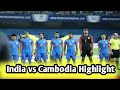 AFC Asian Cup Qualifier India vs Cambodia All Goal Highlights