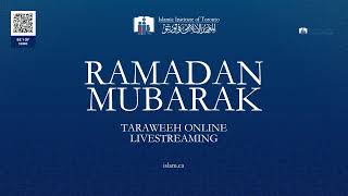 Taraweeh Night #21 | Ramadan 1445 | Islamic Institute of Toronto