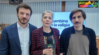 La bambina con la valigia, intervista ad Andrea Bosca, Sandra Ceccarelli e Davide Strava