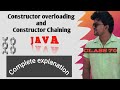 Constructor Overloading and Constructor Chaining in Java complete explanation.
