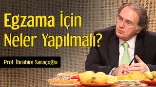Egzama İçin Neler Yapılmalı? | Prof. İbrahim Saraçoğlu