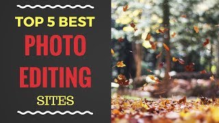 TOP 5 ONLINE PHOTO EDITING SITES FREE [2018] !!| Best Online PHOTOSHOP ALTERNATIVES | Techdoom