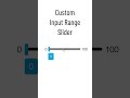 Custom Input Range Slider Using HTML CSS and JavaScript #html #code #css #javascript #animation