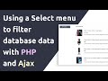 Filtering Database Data with a Select Drop Down Menu Using JavaScript PHP and MySQL