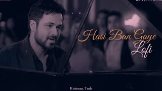 Hasi - Hamari Adhuri Kahani ( 2015 ) | Hasi Ban gaye | Lofi | Slowed Reverb | Lyrics | imran Hashmi