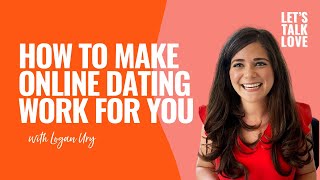 Let's Talk Love | S02 Episode 3 - How to Make Online Dating Work for You with Logan Ury