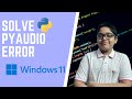 [Solved] Unable to install Pyaudio - How to install using .whl wheel file