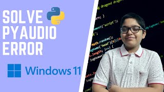 [Solved] Unable to install Pyaudio - How to install using .whl wheel file