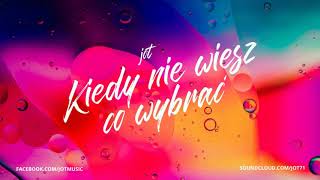 Jot - Kiedy nie wiesz co wybrać