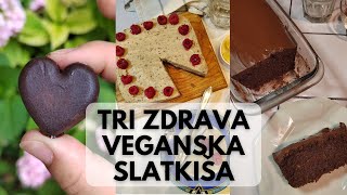 VEGANSKI RECEPTI  |  TRI ZDRAVA VEGANSKA SLATKIŠA