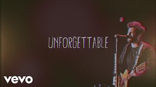 Thomas Rhett - Unforgettable (Lyric )