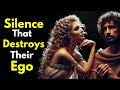 The SILENCE That destroys their EGO - Stoicism