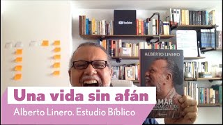 Una vida sin afán | Alberto Linero | Reflexión Dominical