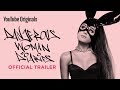 Ariana Grande: Dangerous Woman Diaries - Trailer