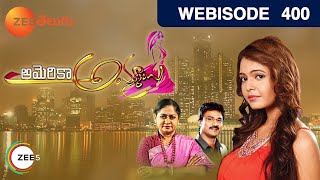 America Ammayi - Telugu Tv Serial - Webisode - 400 - Marina Abraham, Seethakanth - Zee Telugu